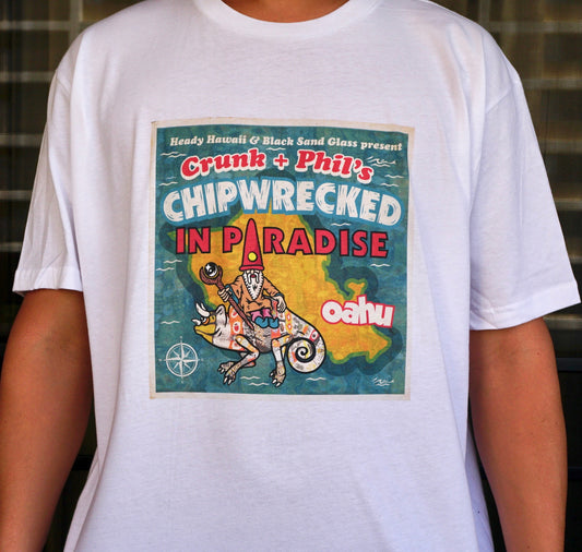 Chipwrecked in Paradise Tshirt